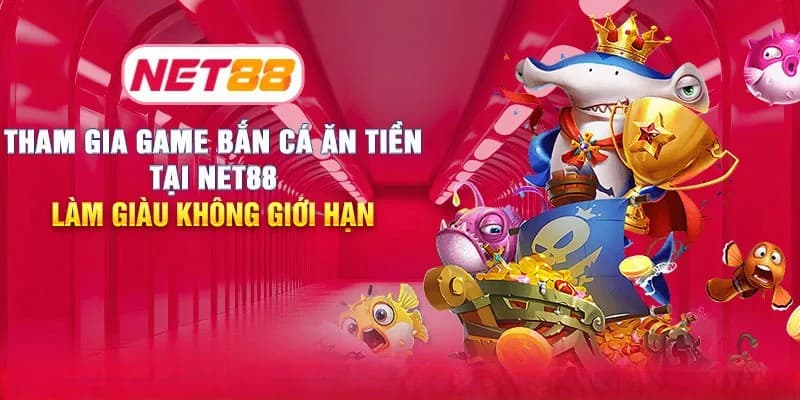 Mẹo chơi bắn cá Net88 luôn thắng được cao thủ chia sẻ
